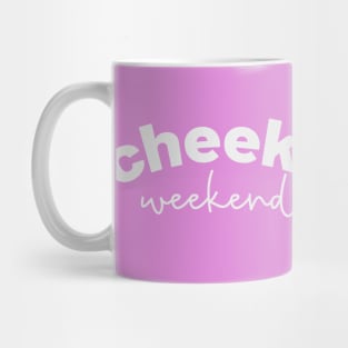 Cheeky Weekend Mug